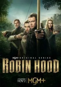 сериал Робин Гуд (сериал, 2025) 1 сезон смотреть онлайн на Лордфильм